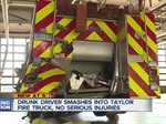 Drunken Driver Crashes into Taylor (MI) Fire Engine