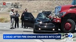 Two Dead, Four Injured — Including Three Firefighters — After Crash in CA with Apparatus En Route to Vegetation Fire