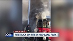 Video Shows Fire Truck Consumed in Flames in Highland Park (MI)